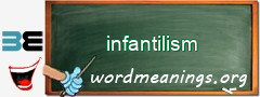 WordMeaning blackboard for infantilism